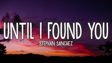 Stephen Sanchez - Until I Found You (ft. Em Beihold) | Beautiful Lyric Video | Trending Love Song