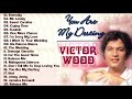 VICTOR WOOD Greatest Hits OPM Nonstop Collection Tagalog Love Songs Of All Time