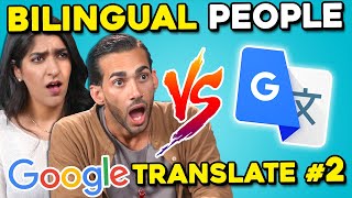 Bilingual People Vs. Google Translate #2 (Arabic, Spanish & Korean)