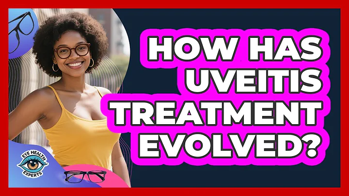 How Has Uveitis Treatment Evolved? - Eye Health Experts