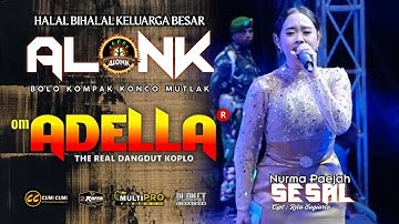 SESAL  -  NURMA PAEJAH  -  OM ADELLA  -  ALONK 2025