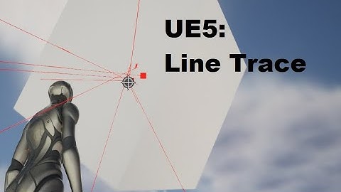 UE5 - Line Trace from Camera