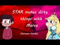 STAR makes dirty things (Between friends)