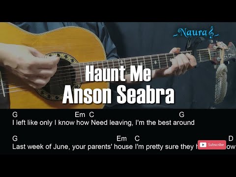 Anson Seabra - Haunt Me Guitar Chords Lyrics