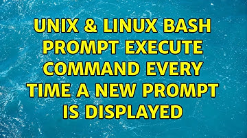 Unix & Linux: Bash prompt execute command every time a new prompt is displayed (4 Solutions!!)
