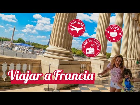 Actualidad  Noticias París y Todo sobre Viajar a Francia Huelgas - Covid Pase Vacuna - Ola de Calor