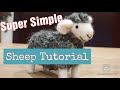 Needle Felting Tutorial | Super Easy And Clear Instructions | Beginner Project | Needle Felted Sheep