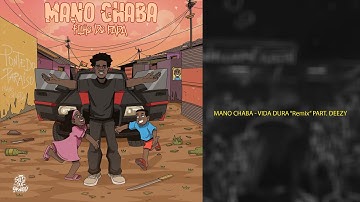 MANO CHABA - VIDA DURA “Remix” PART. DEEZY | Visualizer