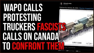 ⁣Washington Post Runs Story OPPOSING Canadian Freedom Trucker Convoy, Calls Them Fascists