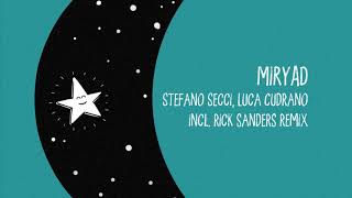Stefano Secci & Luca Cudrano - Miryad (Rick Sanders Remix) Smiley Fingers Limited