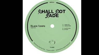 Black Loops - I Know You