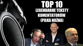TOP 10 - POLSKI KOMENTARZ - PIŁKA NOŻNA