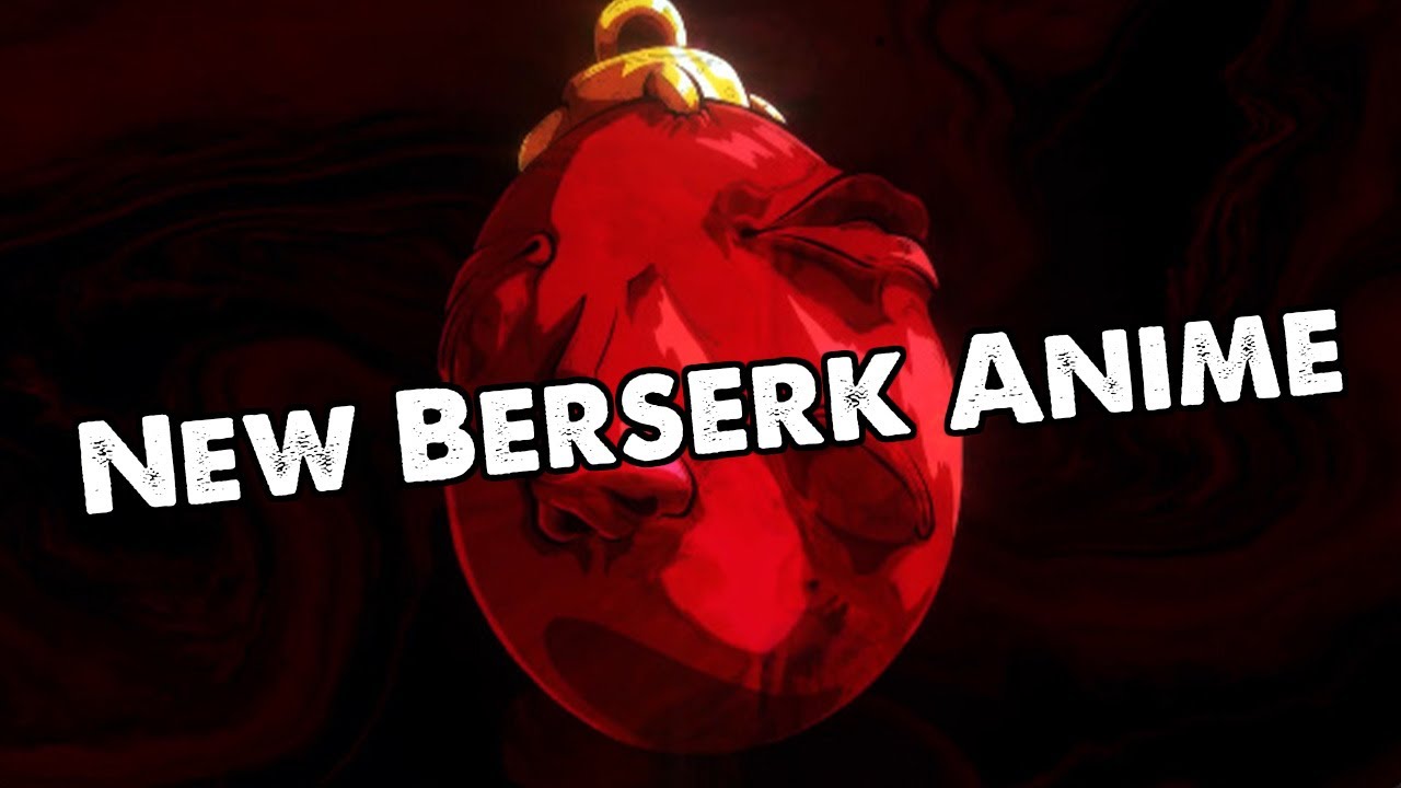 Berserk: Past, Present, and Future - Anime News Network