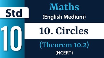 Std 10 - Maths - Ch 10 - Circles (Theorem 10.2) (NCERT) (English Medium)