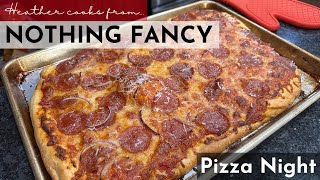 Pizza Night | Nothing Fancy | EASY
