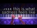 JVKE - this is what sadness feels like (Piano Cover)