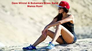 Dave Winnel & Bubamara Brass Band - Manea Romi