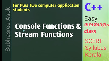 Console Functions & Stream Functions| Part 2| Plus two computer applications Commerce|Malayalam