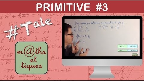 Calculer une primitive (3) - Terminale