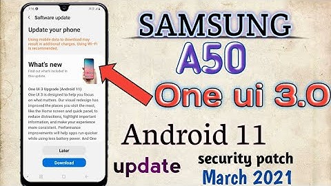 Samsung galaxy a50 one ui 3.1 update with android 11 🤩🔥 and latest security patch march 2021