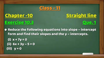 Que 1 || Exercise 10.3 || Straight Lines || Class 11 || NCERT Maths