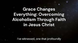 Grace Changes Everything