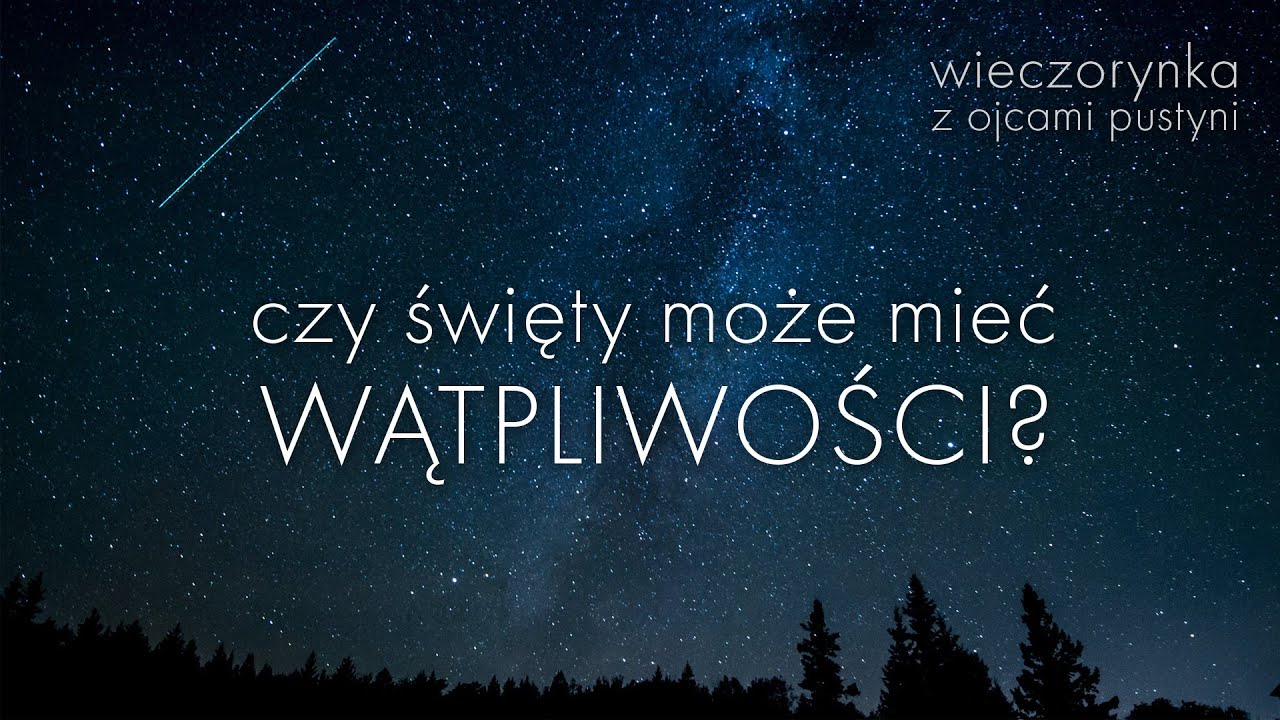 Czy święty może mieć wątpliwości? YouTube