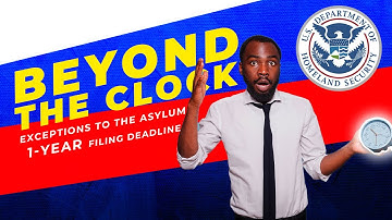 ASYLUM: Exceptions to the 1-year filing deadline