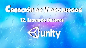 🎮 Curso Básico de Unity 12 Lluvia de Objetos