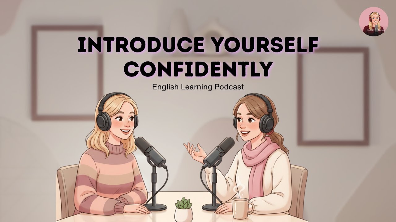 How to Introduce Yourself Confidently in English | English Podcast EP 1 ...