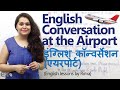 Learn English through Hindi - English Conversation at the Airport.