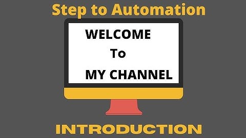 Introduction - Step To Automation