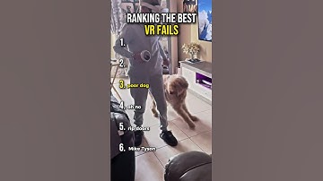 Ranking The Best VR Fails