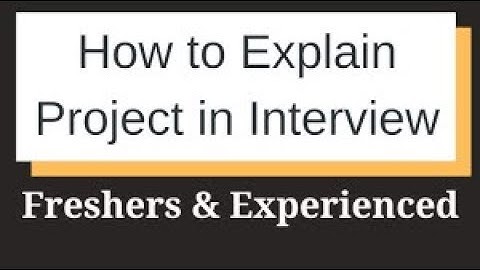 How to explain project in an interview - Software Testing