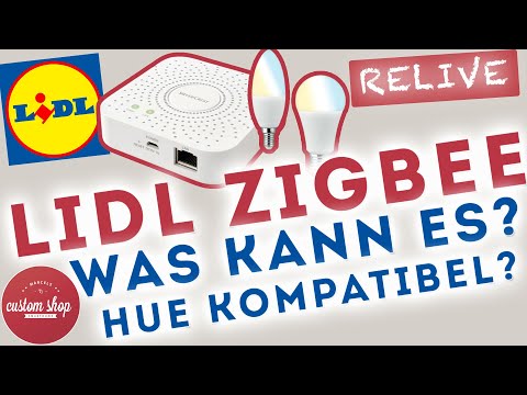 ?RE-LIVE ? LIDL Zigbee Lichtsystem ? Unboxing, erster Eindruck, kleine Tests