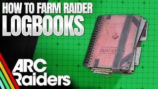 The BEST way to farm Raider Logbooks in Arc Raiders