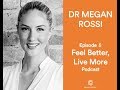 IBS and Gut Health with Dr Megan Rossi | Feel Better Live More Podcast