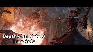 Deathwish Cata 3 Witch Hunter Captain True Solo