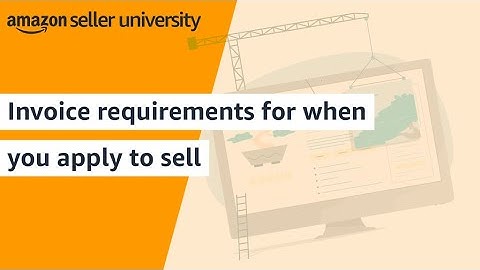 Invoice requirements for when you apply to sell