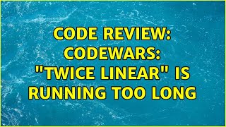 Code Review: Codewars: Twice linear is running too long (3 Solutions!!)