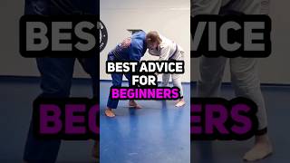 My best Advice for Beginners in Jiu Jitsu