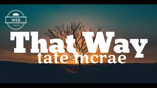 That Way lyrics - Tate Mcrae