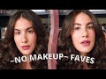 my MUST HAVES for ~no makeup~ makeup!