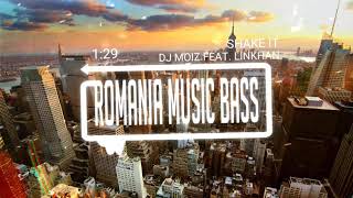 DJ Moiz - Shake It Feat. Linkhan