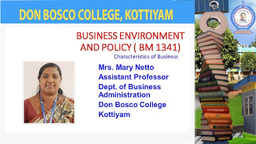 Business Environment and Policy : Lecture 2 (Characteristics of business)