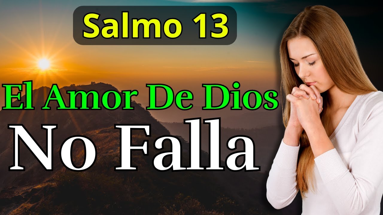 SALMO 13 - Oración para sanar el dolor y la aflicción. - YouTube