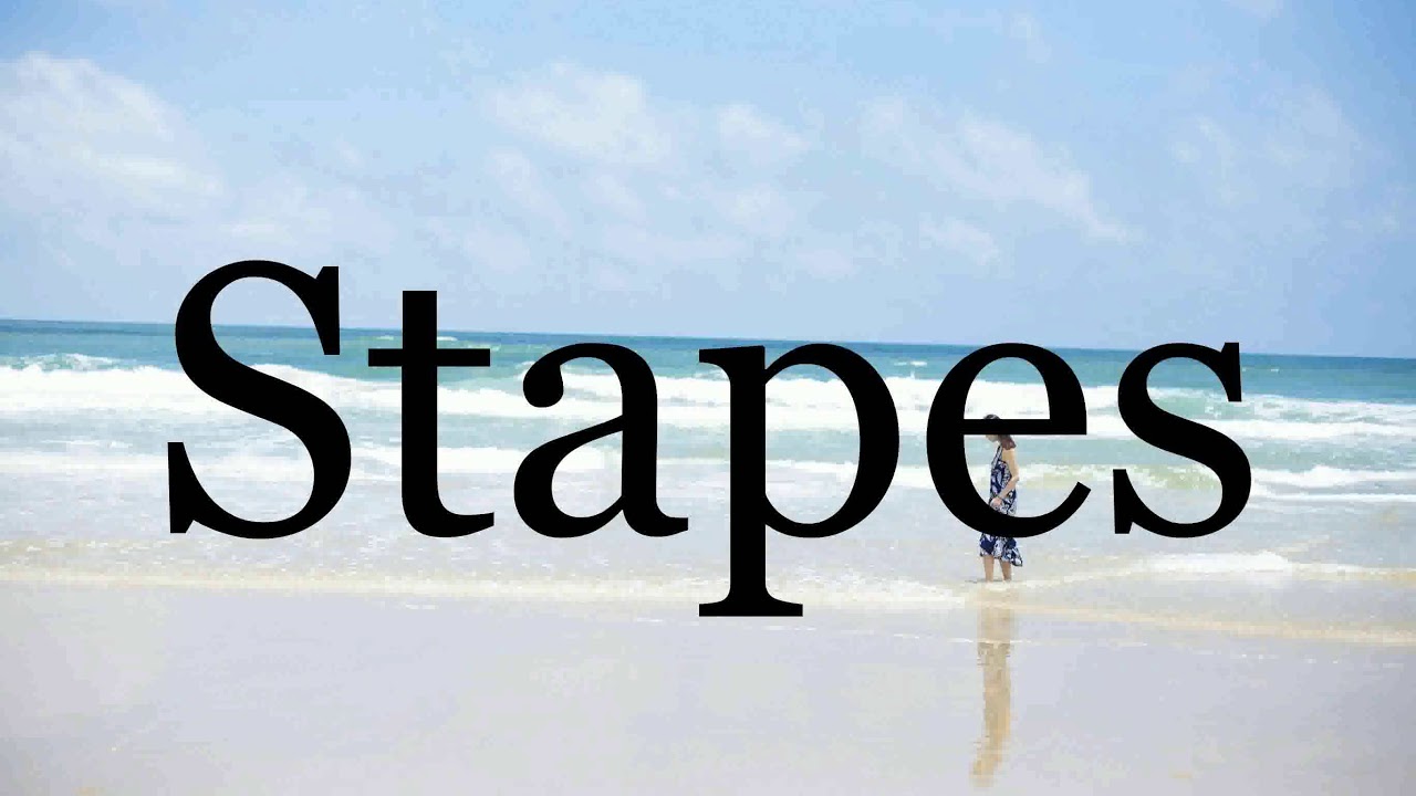 How to Pronounce Stapes 