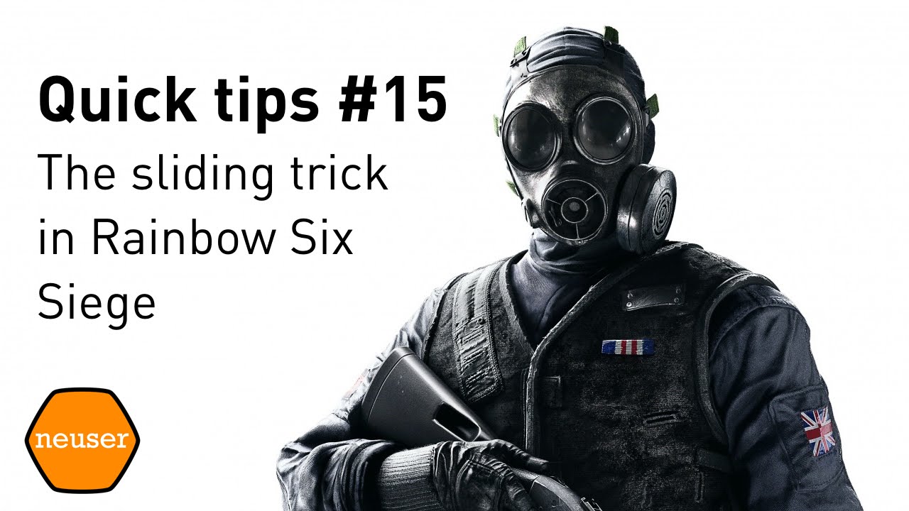 Quick tips #15 - The sliding trick in Rainbow Six Siege - YouTube