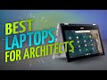 Best Laptops for Architects 2023 Review