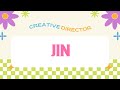 Creative Director - Jin